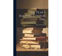 Bernard Berenson One Year S Reading For Fun 1942 (Copertina rigida)