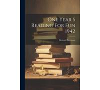 Bernard Berenson One Year S Reading For Fun 1942 (Tascabile)