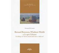 Bernard Berenson, Wladimir Weidlé, e «Le api d'Aristeo». Un dialogo sul «destino attuale delle lettere e delle arti»