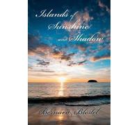 Bernard Blestel Islands of Sunshine and Shadow (Tascabile)