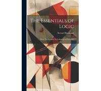 Bernard Bosanquet The Essentials of Logic (Copertina rigida)