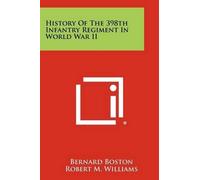 Bernard Boston History Of The 398th Infantry Regiment In World War I (Tascabile)