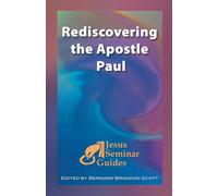 Bernard Brandon Rediscovering the Apostle Paul: 5 (Jesus Seminar Gu (Tascabile)
