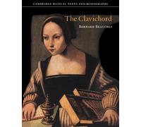 Bernard Brauchli The Clavichord (Tascabile)