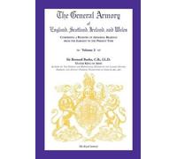Bernard Burke C The General Armory of England, Scotland, Ireland, an (Tascabile)