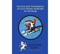 Bernard C Nalty Tactics and Techniques of Electronic Warfare (Tascabile)