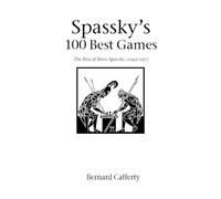 Bernard Cafferty Spassky's 100 Best Games (Tascabile)