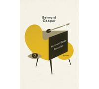 Bernard Cooper My Avant-Garde Education (Copertina rigida)
