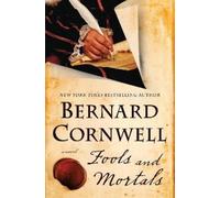 Bernard Cornwell Fools and Mortals (Tascabile)