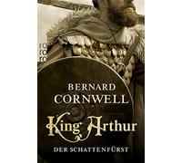Bernard Cornwell Gisela King Arthur: Der Schattenfürst: Historischer (Tascabile)