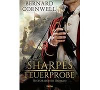 Bernard Cornwell J Sharpes Feuerprobe: Historischer Roman (Sharpe-S (Tascabile)
