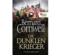 Bernard Cornwell Karolina Fel Die dunklen Krieger: Historischer Roma (Tascabile)