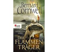 Bernard Cornwell Karolina Fell Der Flammenträger: Historischer Roman (Tascabile)