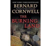The Burning Land: A Novel - Cornwell Bernard