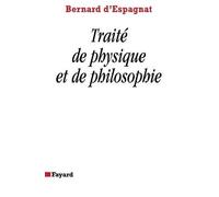 Bernard D' Espagnat Traité de physique et de philosophie (Tascabile)