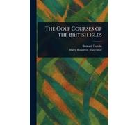 Bernard Darwin Harry Rount The Golf Courses of the British Is (Copertina rigida)