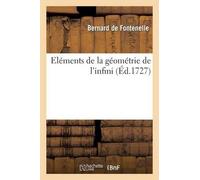Bernard de Bovi Eléments de la Géométrie de l'Infini . Suite Des Mém (Tascabile)
