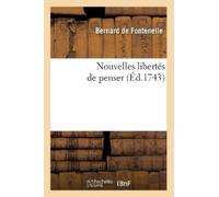 Bernard de Bovier de Fontenell Nouvelles Libertés de Penser (Éd.1743 (Tascabile)