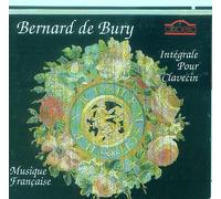 Bernard de Bury : Complete Harpsichord Music - Francoise Petit