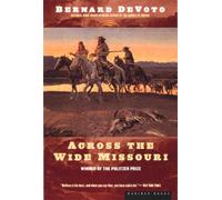 Bernard DeVoto Across The Wide Missouri (Tascabile)