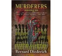 Bernard Diederich The Murderers Among Us (Tascabile)