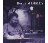 Bernard Dimey - L'Encre D'Après Minuit