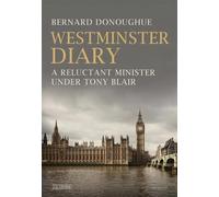 Bernard Donoughue Westminster Diary (Copertina rigida)