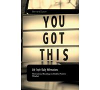 Bernard Dyson Life Style Daily Affirmations, 30 days of Motivational (Tascabile)