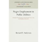 Bernard E. Anderson Negro Employment in Public Utilities (Copertina rigida)