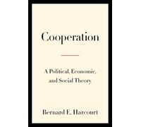 Bernard E. Harcourt Cooperation (Copertina rigida)
