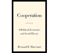Bernard E. Harcourt Cooperation (Tascabile)