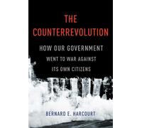Bernard E. Harcourt The Counterrevolution (Copertina rigida)