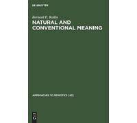 Bernard E. Rollin Natural and Conventional Meaning (Copertina rigida)