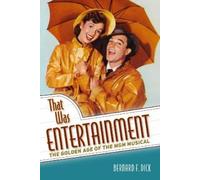 Bernard F. Dick That Was Entertainment (Copertina rigida)