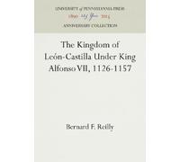 Bernard F. Reil The Kingdom of León-Castilla Under King Alfon (Copertina rigida)