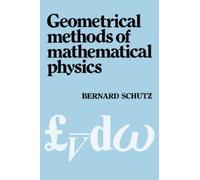 Bernard F. Schutz Geometrical Methods of Mathematical Physics (Tascabile)