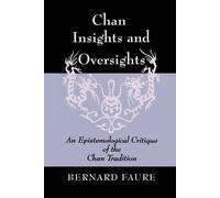 Bernard Faure Chan Insights and Oversights (Tascabile)