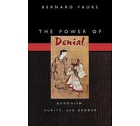 Bernard Faure The Power of Denial (Tascabile)
