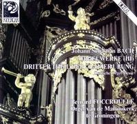 Bernard Foccroulle - Orgelwerke Vol. 3