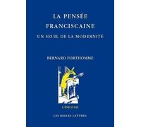 Bernard Forthomme La Pensee Franciscaine. Un Seuil de la Modernite (Tascabile)