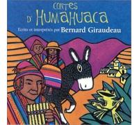 Bernard Giraudeau - Contes d'Humahuaca