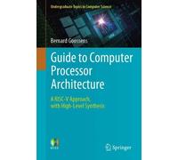 Bernard Goossens Guide to Computer Processor Architecture (Tascabile)