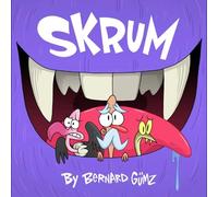 Bernard Gumz Skrum (Copertina rigida)