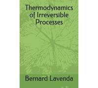 Bernard H Lavenda Bernard Lave Thermodynamics of Irreversible Proces (Tascabile)