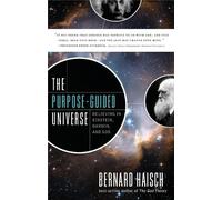 Bernard Haisch The Purpose-Guided Universe (Tascabile)