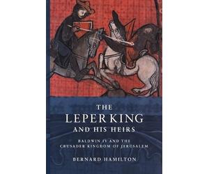 Bernard Hamilton The Leper King and his Heirs (Tascabile)