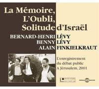 Levy, Bernard-Henri & Benny/Alain Finkielkraut - La Memoire L'Oubli Solitude D'Israel-L'Enregistrem