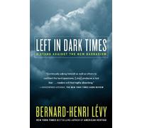 Bernard-Henri Lévy Left in Dark Times (Tascabile)