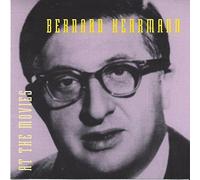 Bernard Herrmann - At the Movies