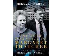 Bernard Ingham The The Slow Downfall of Margaret Thatcher (Copertina rigida)